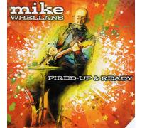 Mike Whellans – Fired Up and Ready