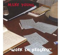 Mike Young - Work in Progress
