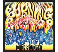 Mike Younger - Burning The Big Top Down [Vinyl LP]