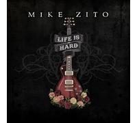 MIKE ZITO - LIFE IS HARD VINYL LP NEUF
