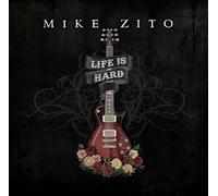 Mike Zito : Mike Zito : Life Is Hard - Bertus Music Distribution - (CD / L)