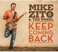 Mike Zito & the Wheel – Keep Coming Back