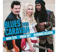 Mike Zito, Vanja Sky & Bernard Allison Blues Caravan 2018 (CD) Album with DVD