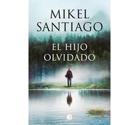 Mikel Santiago El hijo olvidado / The Forgotten Child (Poche)