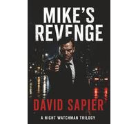 Mikes Revenge: The Night Watchman Trilogy