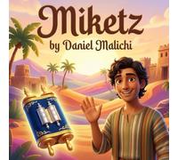 Miketz: A Jewish Children's Book About Joseph, Pharaoh's Dreams, and Divine Providence