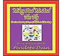 Mikey And Me And The Fly---The Continuing Story Of A Girl And Her Dog