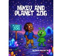 Mikey and Planet Zog