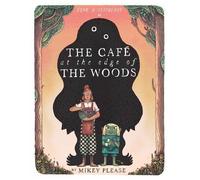 Mikey Please The Café at the Edge of the Woods (Poche)