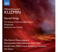 Mikhail Alexeevich Kuzmin – Mélodies Sacrées – CD – NAXOS