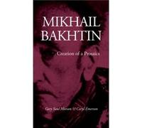 Mikhail Bakhtin by Caryl Emerson Caryl Emerson, Gary Saul Morson (Auteur)