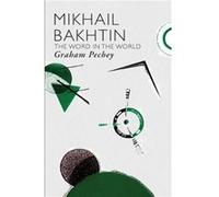 Mikhail Bakhtin by Graham Pechey Graham Pechey (Auteur)