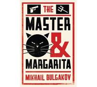 The Master and Margarita (Alma Classics Evergreens) by Mikhail Bulgakov NEUF