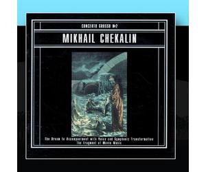 Mikhail Chekalin - Mikhail Chekalin Concerto Grossso No. 2