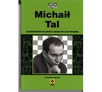 Mikhail Tal 2ème édition - Alexander Rajetsky, Maxim Chetverik