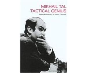 Mikhail Tal Tactical Genius Alex Raetsky, Maxim Chetverik (Auteur)