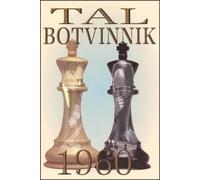 Mikhail Tal Tal-Botvinnik 1960 (Poche)