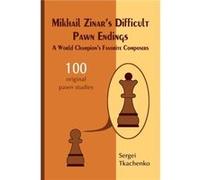 Mikhail Zinars Difficult Pawn Endings A World Champions Favorite Composers by Sergei Tkachenko Paperback Book Sergei Tkachenko (Auteur)