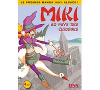 Miki au pays des cigognes - le 1er manga 100 % alsace