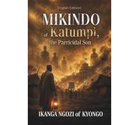 Mikindo za Katumpi: le fils parricide