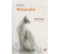 Mikio Watanabé Estampes à fleur de peau - Mikio Watanabé - Locus Solus - broché - Essai