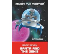 Mikkee the Martian: Santa And The Genie