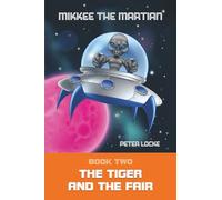 Mikkee the Martian: The Tiger and the Fair