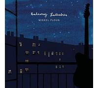 Balcony Lullabies/Mikkel Ploug