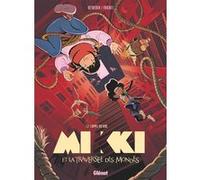 Mikki et la traversée des mondes - Tome 02