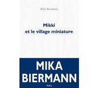 Mikki et le village miniature Mika Biermann (Auteur)
