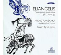 Mikko Raasakka Eliangelis: Contemporary Finnish Music for Clarinet (CD)