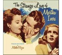 Miklos Rosza - Strange Love Of Martha Ivers (Original Soundtrack)