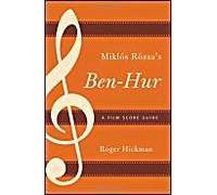Miklos Rozsa's Ben-Hur - [Version Originale] Roger Hickman (Auteur)