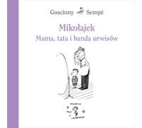 Miko³ajek Mama, tata i banda urwisów René Goscinny, Jean-Jacques Sempé (Buch auf Polnisch)