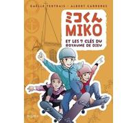 Miko Et Les 7 Clés Du Royaume De Dieu