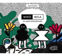 Miko, Mila, Un Jardin Extraordinaire
