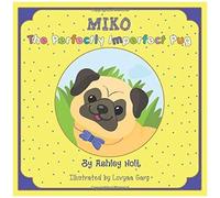 Miko The Perfectly Imperfect Pug