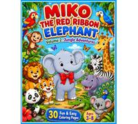 Miko the Red Ribbon Elephant: Volume 2: Jungle Adventures