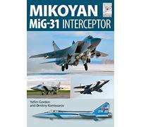 Mikoyan MiG-31: Defender of the Homeland