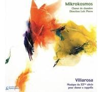 Mikrokosmos, Choeur De Chambre (Villarosa, Musique Du Xxéme Siècle Pour Choeur A Capella)
