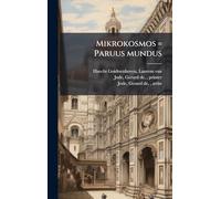 Mikrokosmos = Paruus mundus