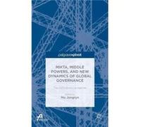 Mikta, Middle Powers, And New Dynamics Of Global Governance