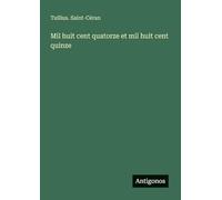 Mil huit cent quatorze et mil huit cent quinze