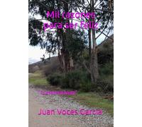 Mil razones para ser feliz: “Lo esencial basta”