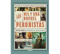 Mil Y Una Noches Peronistas, Las