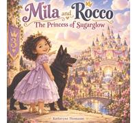 Mila and Rocco: The Princess of Sugarglow