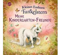 Mila Berg Marin Kleines Einhorn Funkelstern. Meine Kindergarten-Freunde: (Relié)