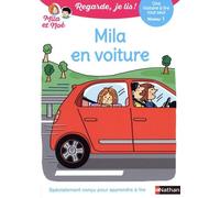 Mila en voiture - Regarde, je lis avec Mila et Noé - Une histoire à lire tout seul - Niveau 1