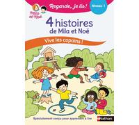 Regarde je lis ! 4 histoires de Mila et Noé Vive les copains ! Niv 1 - Eric Battut - Nathan - broché - Scolaire / Universitaire