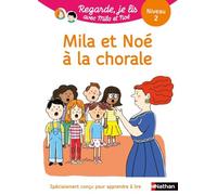 Mila et Noé à la chorale - Regarde je lis ! - Une histoire à lire tout seul - Niveau 2 - Dès 5 ans